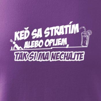 Keď sa stratím, tak si ma nechajte