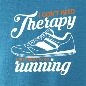 I don't need therapy running I don't need therapy running