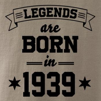 Legends are born in 1939 Legends are born in 1939