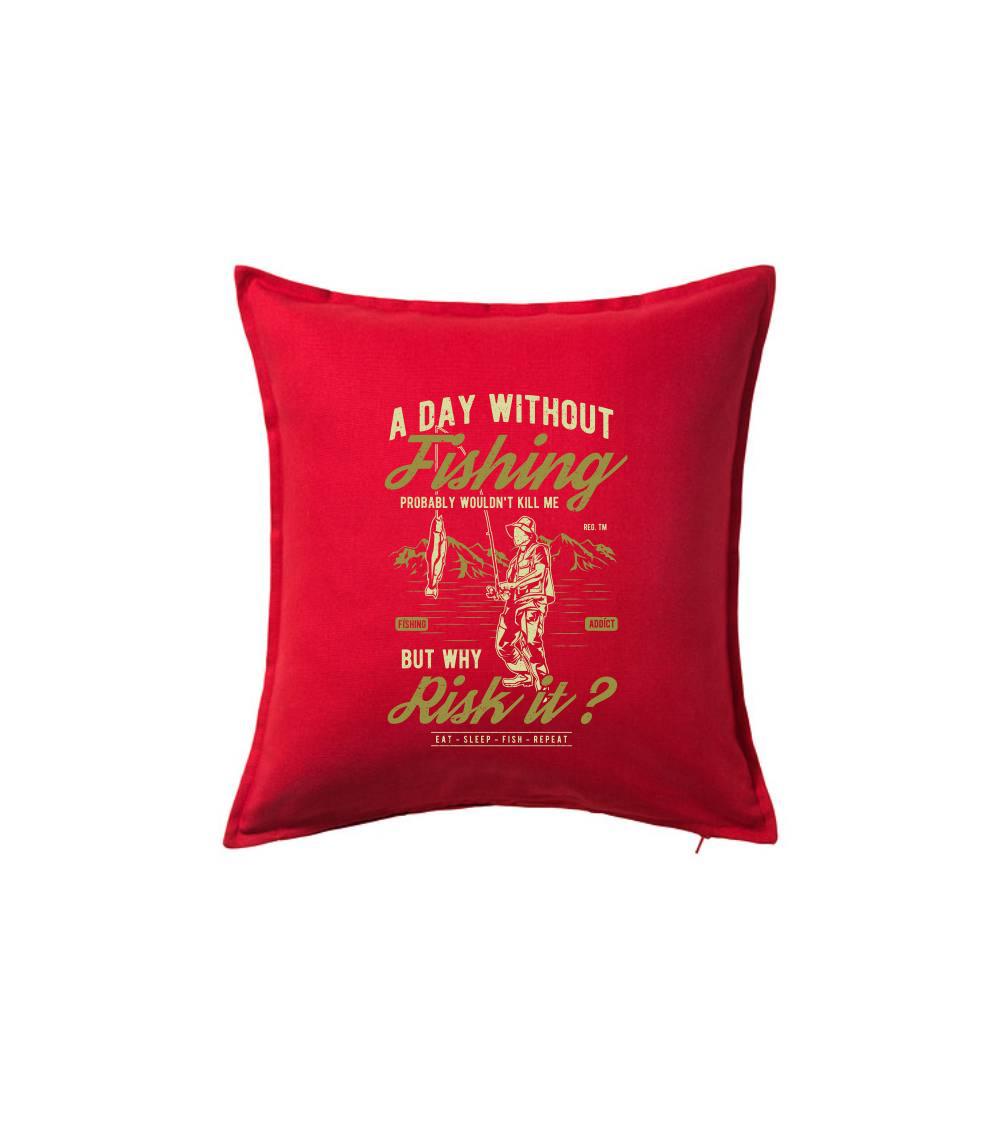 A Day Without Fishing A Day Without Fishing