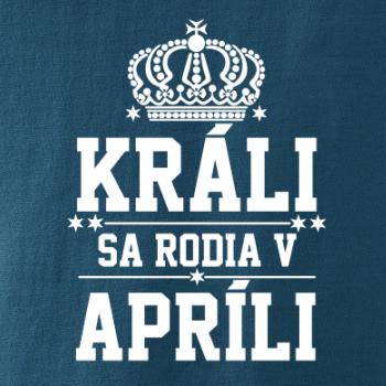 Králi sa rodia v apríli