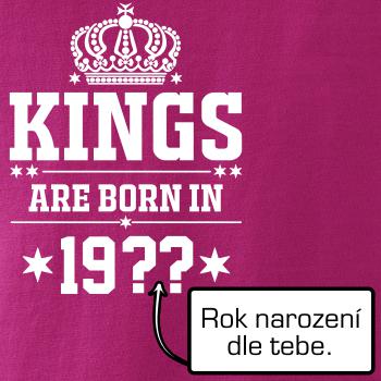 Kings are born in vlastný ročník