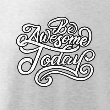 Be Awesome Today
