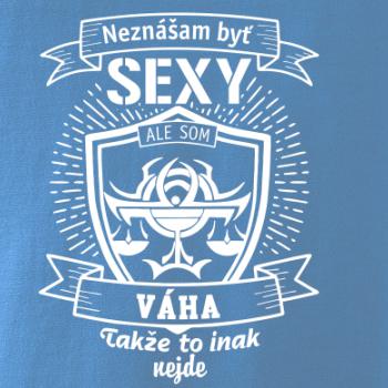 Neznášam byť sexy - Váha