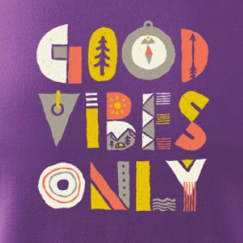Good vibes only - napis