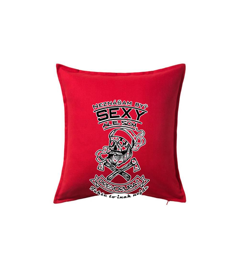 Neznášam byť sexy - drevorubač