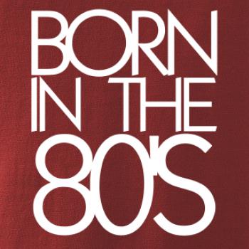 Born In The 80's