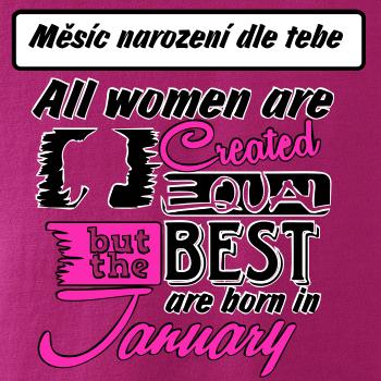 All woman are created - best (Vlastný nápis mesiac narodenia)