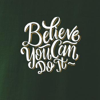 Believe You Can Do It