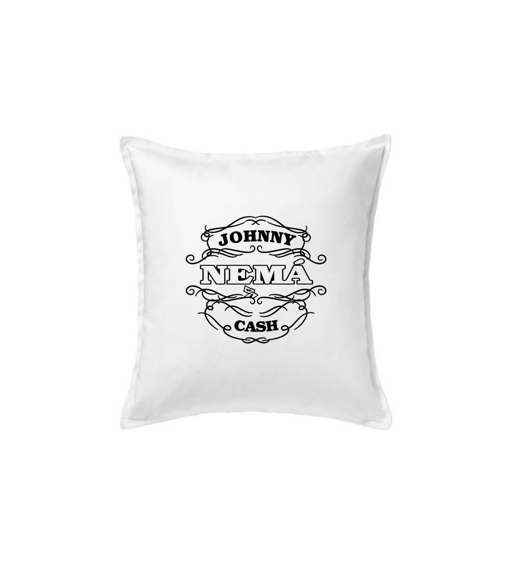 Ostatné nápisy - Johnny nemá cash - Vankúš 50x50