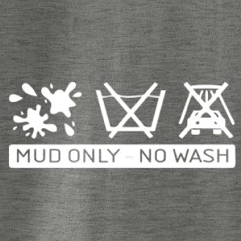 Mud Only - No wash