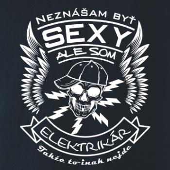 Neznášam byť sexy ale som Elektrikár