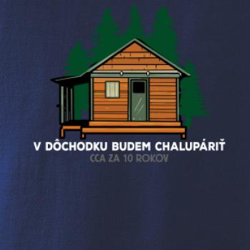 V dôchodku budem chalupáriť 10 rokov