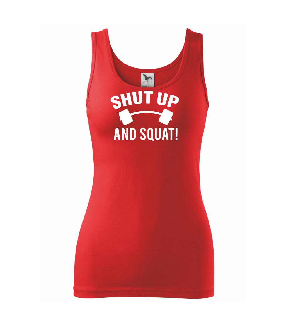 Shut up and squat