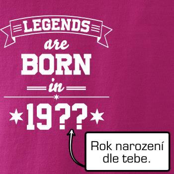 Legends are born in vlastný ročník