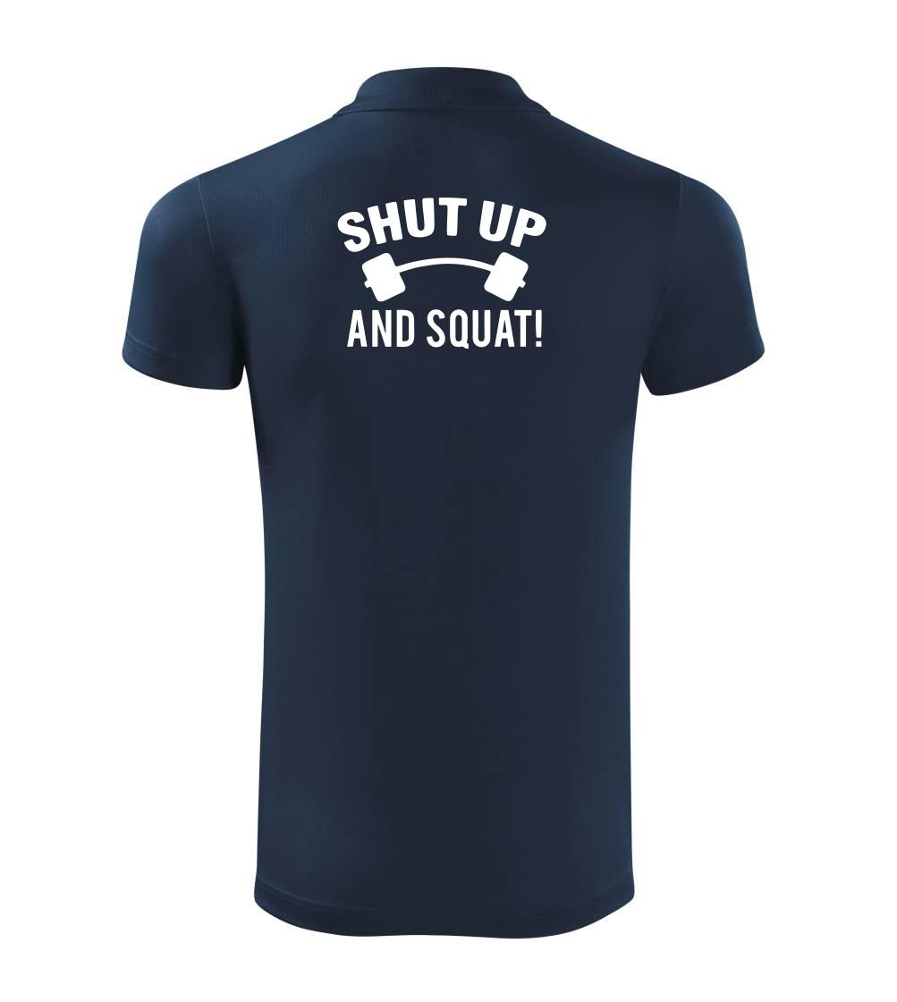 Shut up and squat Shut up and squat