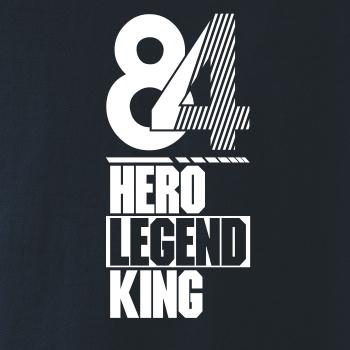 Hero, Legend, King x Queen 1984 Hero, Legend, King x Queen 1984