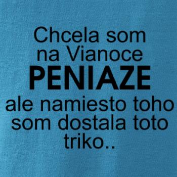 Chcela som na Vianoce peniaze