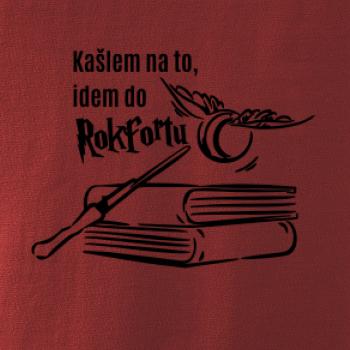 Kašlem na to, idem do Rokfortu