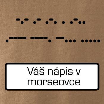 Morzeovka - váš nápis Morzeovka - váš nápis