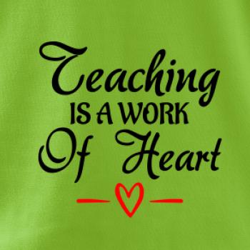 Teaching is a work of heart
