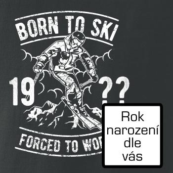 Born To Ski (vlastný ročník) Born To Ski (vlastný ročník)