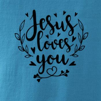Jesus loves you Jesus loves you