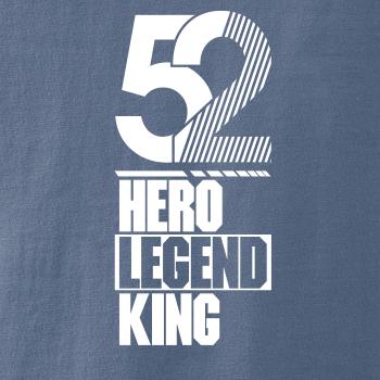 Hero, Legend, King x Queen 1952