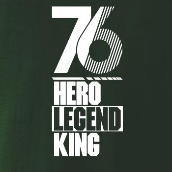 Hero, Legend, King x Queen 1976