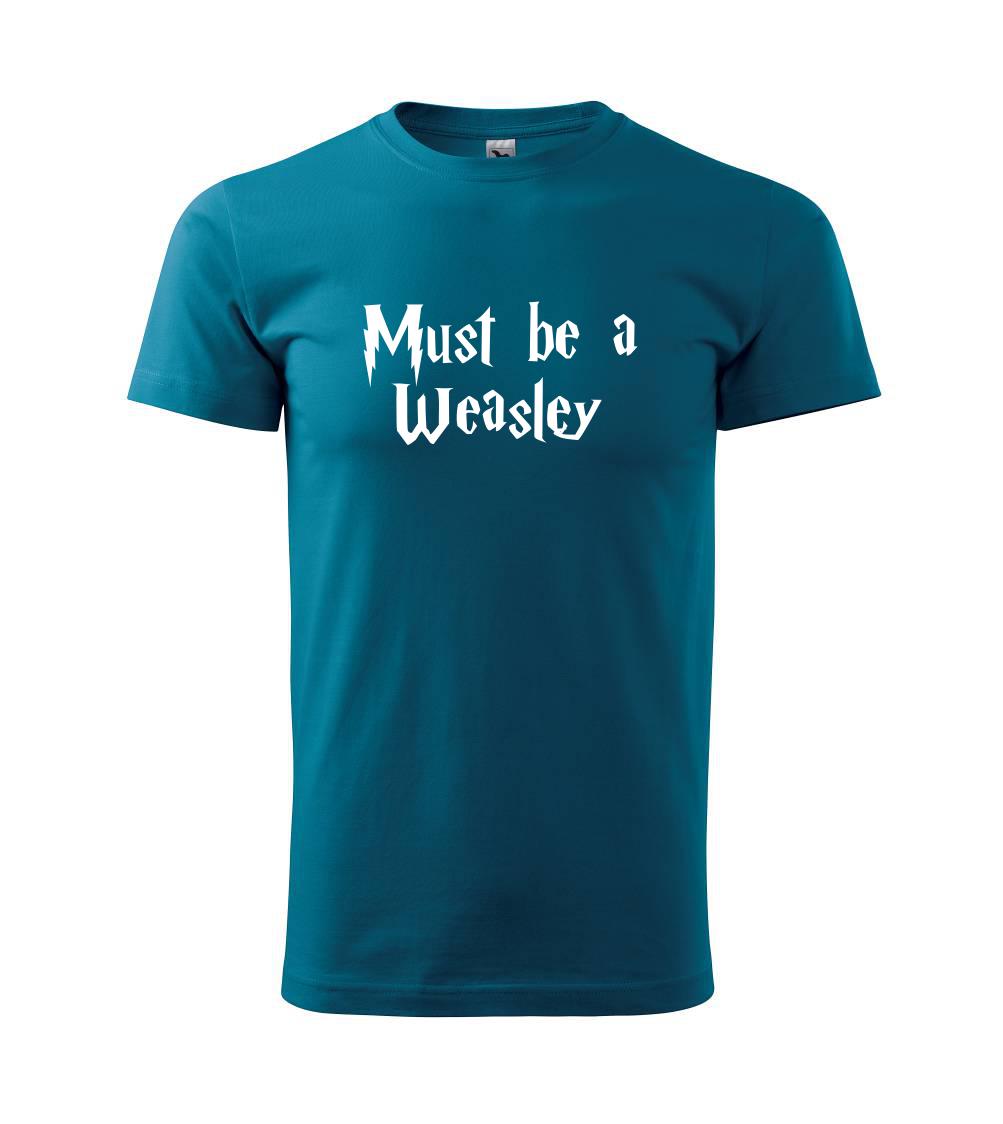 Must be a Weasley Must be a Weasley