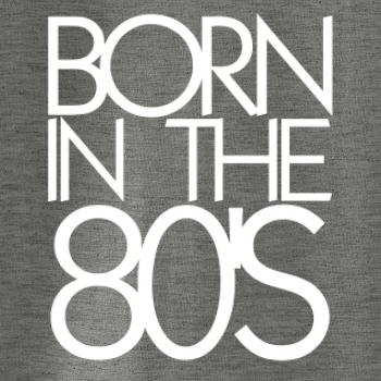 Born In The 80's Born In The 80's
