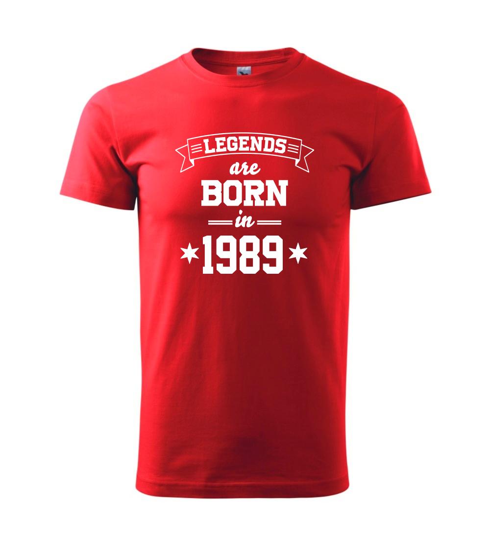 Legends are born in 1989 Legends are born in 1989