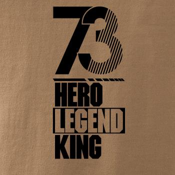 Hero, Legend, King x Queen 1973