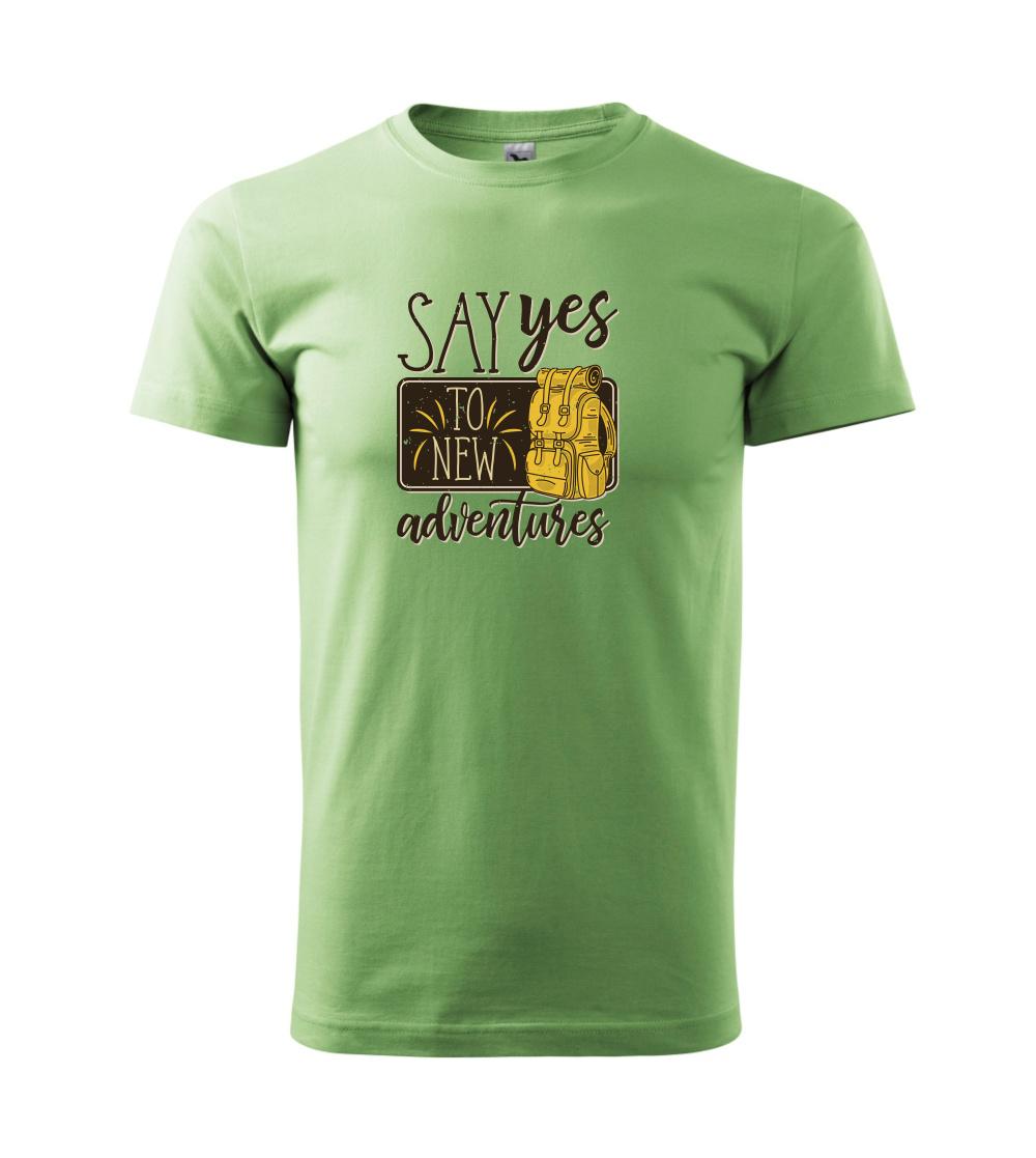 Trička na kempovanie - Say yes to new Adventures - Klasické pánske tričko vyššej gramáže