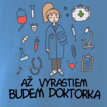 Až vyrastiem budem doktorka