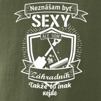 Neznášam byť sexy - záhradník