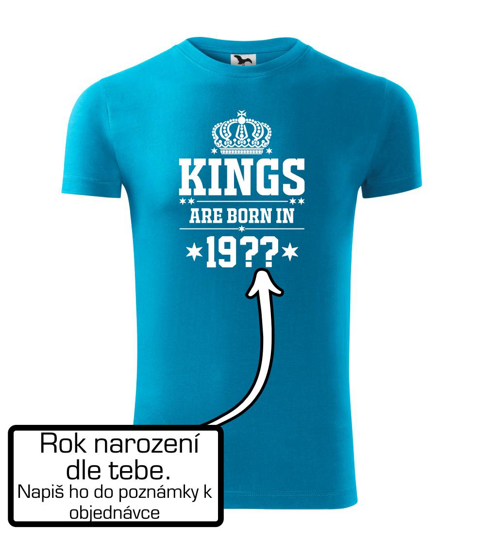 Kings are born in vlastný ročník Kings are born in vlastný ročník