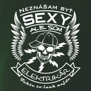 Neznášam byť sexy ale som Elektrikár