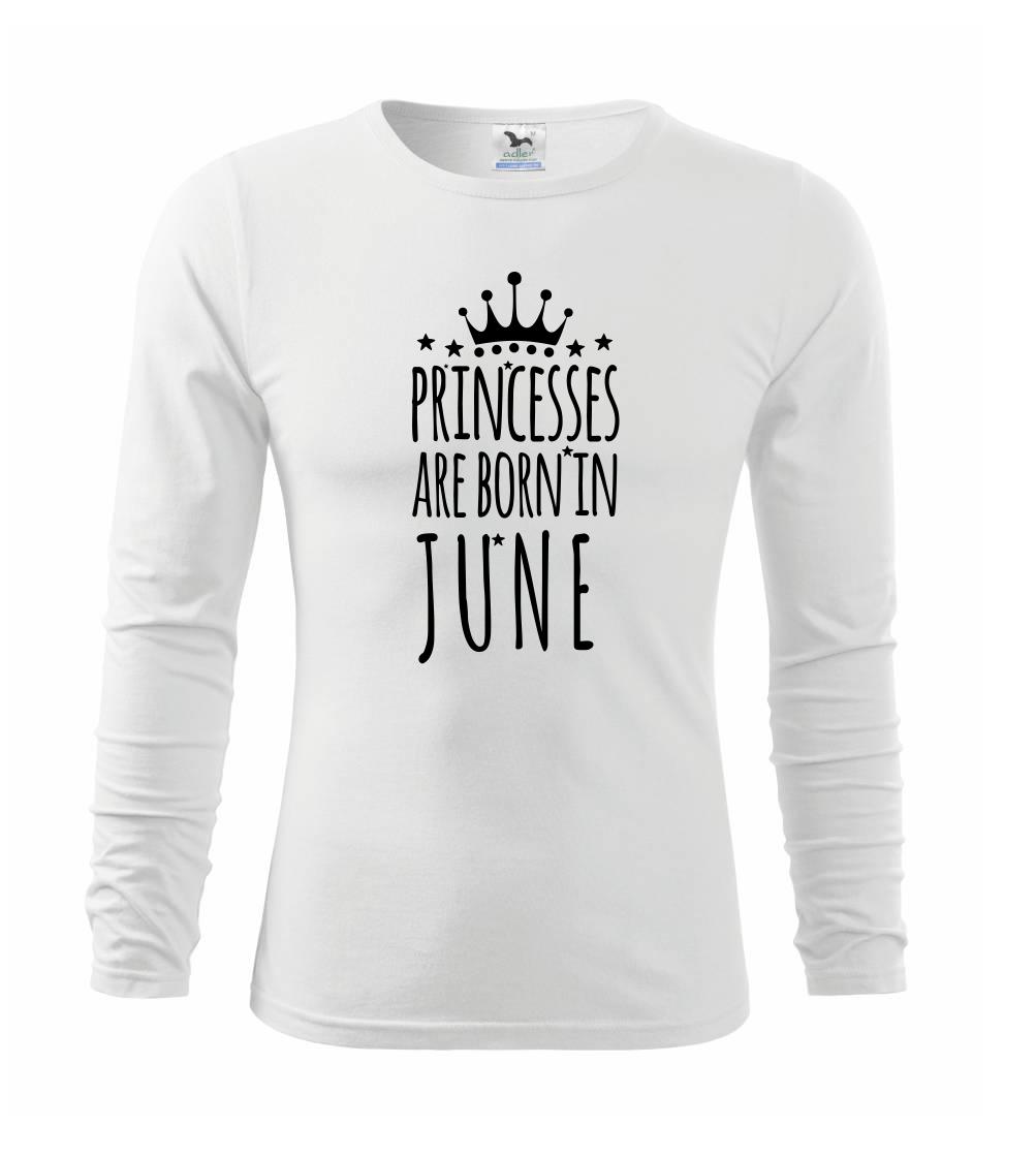 Tričká pre narodených v júni - Princesses are born in June - Tričko detské Long Sleeve