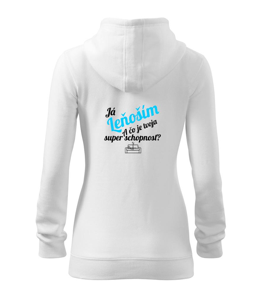 Já leňoším - tvoja super schopnosť - šikmý - Mikina dámska trendy zipper s kapucňou