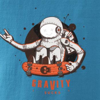 Gravity sucks Gravity sucks