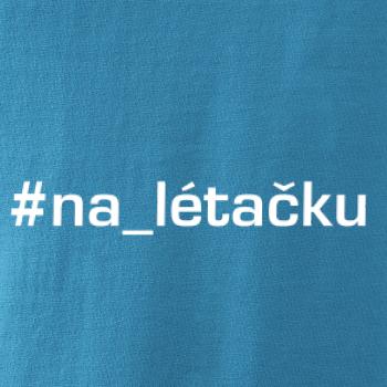#na_lietačku