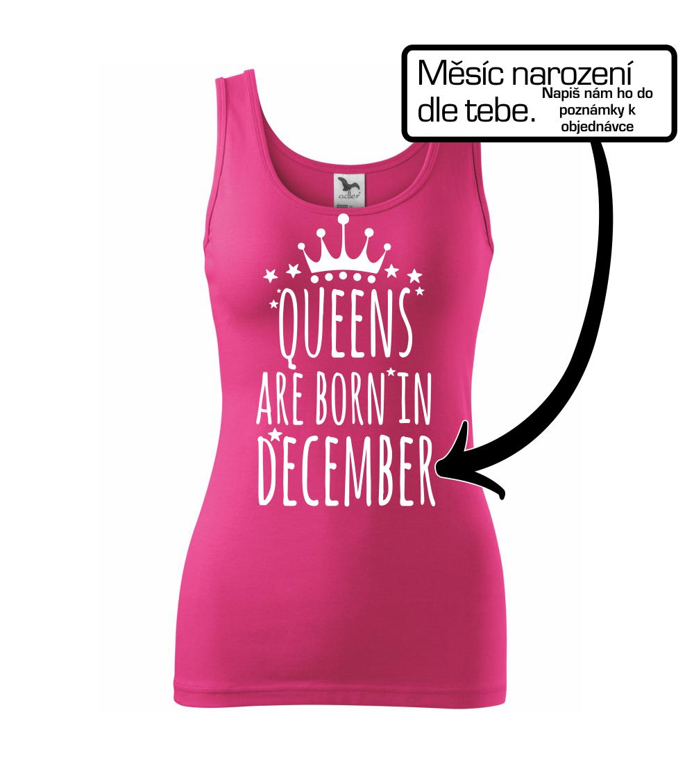 Queens  are born in (Vlastný nápis mesiac narodenia) Queens  are born in (Vlastný nápis mesiac narodenia)