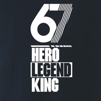 Hero, Legend, King x Queen 1967