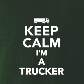 Keep calm im a trucker