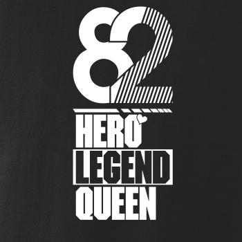 Hero, Legend, King x Queen 1982