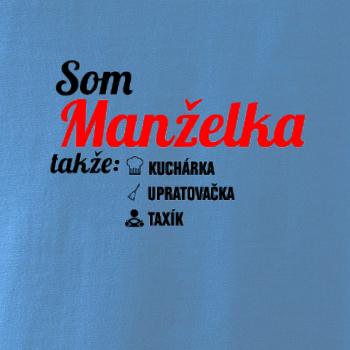 Som manželka takže...