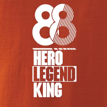 Hero, Legend, King x Queen 1988