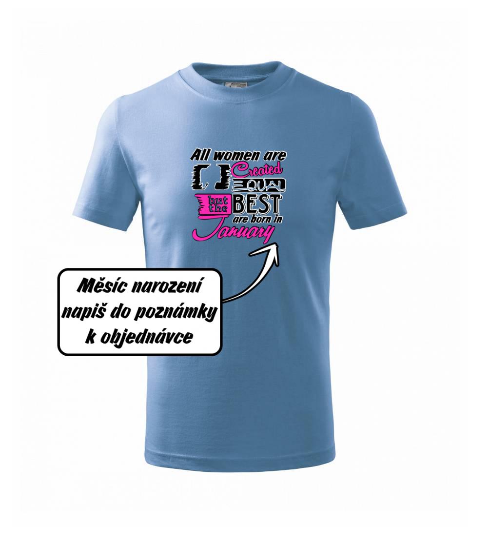 All woman are created - best (Vlastný nápis mesiac narodenia)