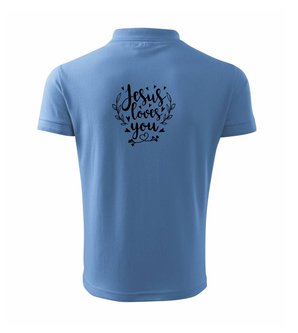 Jesus loves you Jesus loves you